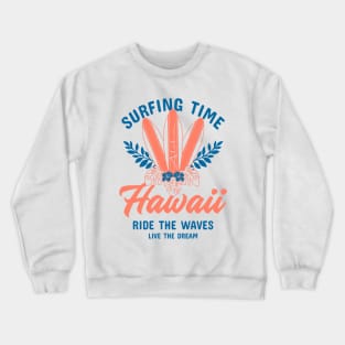 Hawaii summer surfing time Crewneck Sweatshirt